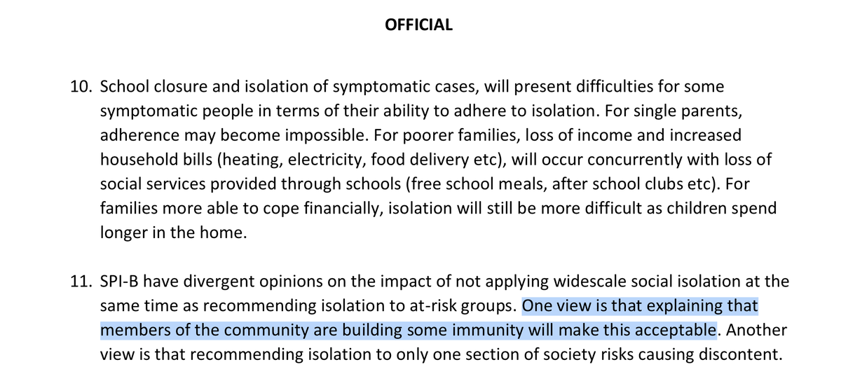 19. Also striking in SPI-B report is the view that measure of isolating at-risk groups only (eg 65s+) could be made acceptable to these groups by explaining to them that 'other members of the community are building some immunity'. Put simply,  #HerdImmunity is good for you.