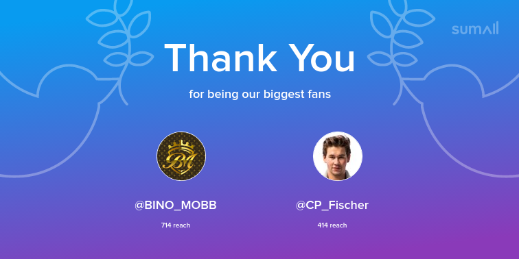 technosophic's tweet photo. Our biggest fans this week: BINO_MOBB, CP_Fischer. Thank you! via https://t.co/pDtpicKvB9 https://t.co/URiKYdyI7s