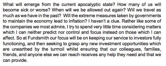 Fundsmith also acknowledge that they don't know a lot of things about COVID-19, so they focus on what they do know and look for dislocations