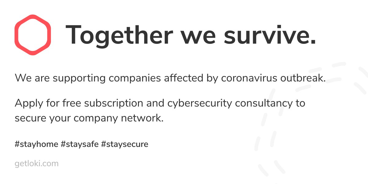 Our world is facing a new challenge as we see the spread of COVID-19 everywhere.

To support remote working companies affected by the coronavirus outbreak, we are offering free subscription and cybersecurity consultancy for those in need.

getloki.com/supporting-rem…

#staysafe