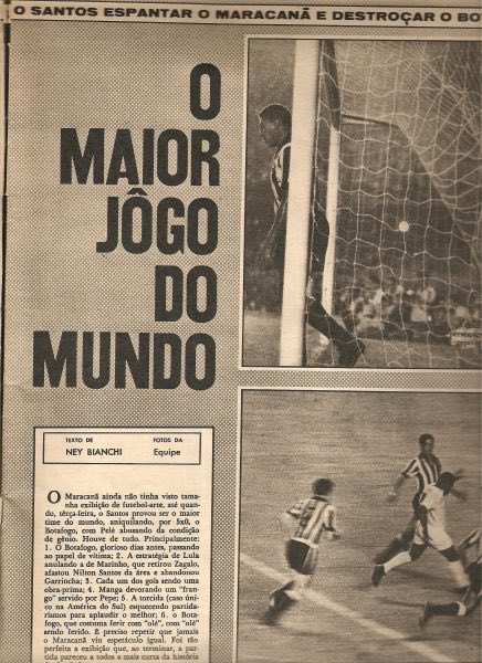 The 1962 Brazilian League (Taça Brasil) would be decided by a tie-break between Santos & Flamengo. It was at the Maracanã, that Pelé led Santos to a 5-0 prompting  national newspaper to write “Never before has the Maracanã seen such football” “Pelé proving his genius”