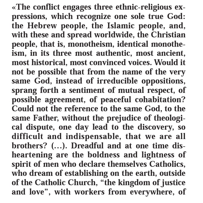 Since freemasonry believe the one true religion is the cult of humanity, they hold a Masonic ecumenism.This Masonic ecumenism has very well promoted by Pope Paul VI:Coexistence and collaboration between all religions. Paul VI in his Address at the Angelus August 9,1970: