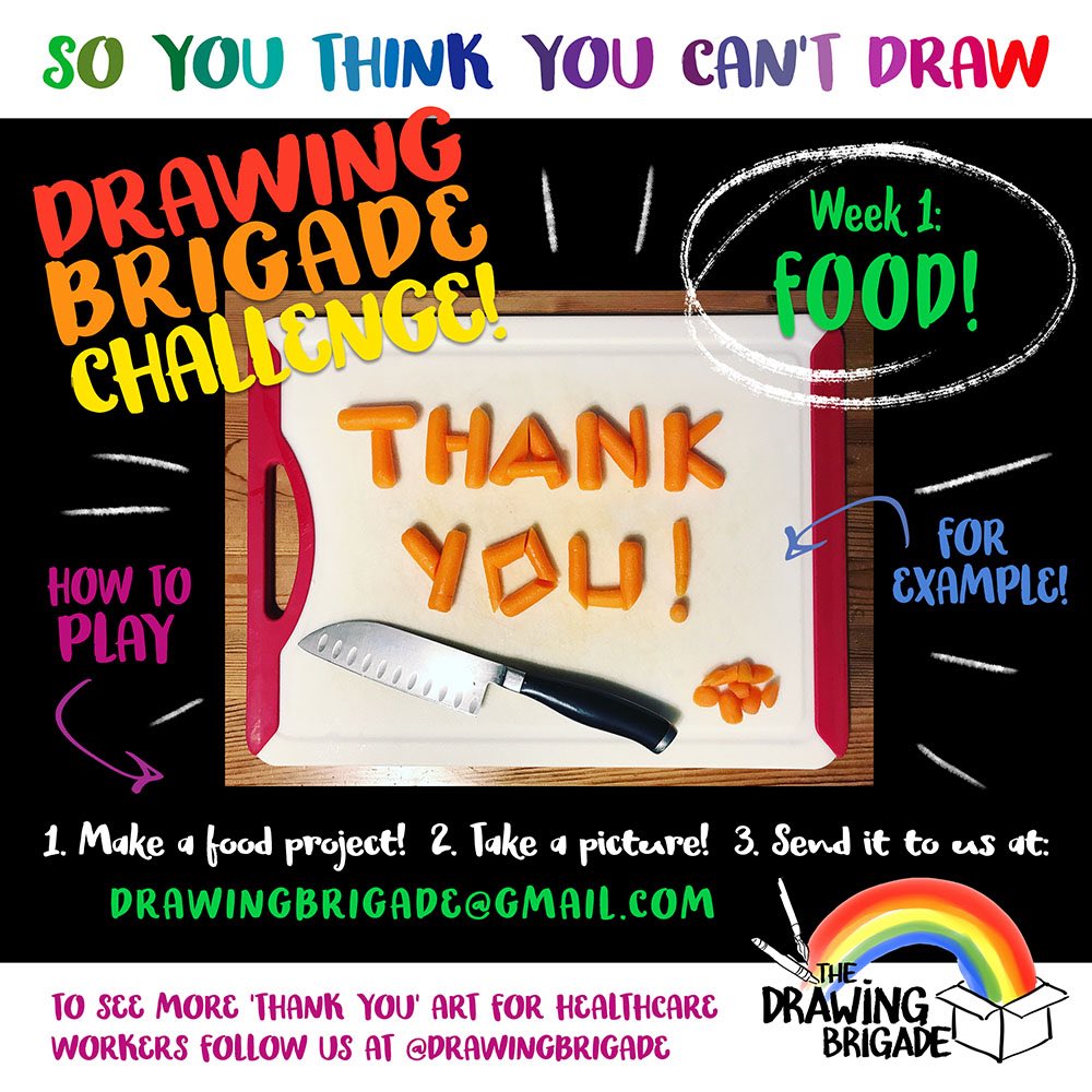 DrawingBrigade's tweet photo. Welcome to Week 1 of our SO YOU THINK YOU CAN’T DRAW Drawing Brigade Challenge!! This week’s theme is FOOD. Make a project using food to say “thank you!” to healthcare workers everywhere! Take a picture! &amp; Send it to us at drawingbrigade @ gmail. com. #soyouthinkyoucantdraw https://t.co/r8vaovfBTj