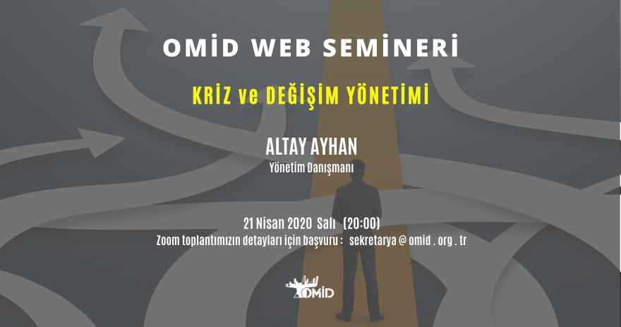 omidorgtr's tweet photo. OMİD Zoom webinar serisinde bu hafta 2 kez buluşuyoruz. ODTÜ'lüyseniz sizi de bekleriz.
Tarih : 21 Nisan 2020 Salı (20:00)
Konu : Kriz ve Değişim Yönetimi
Konuk : Altay Ayhan (Yönetim Danışmanı)
#omidorgtr #BizODTÜlüyüz #BirlikteGüçlüyüz
#odtü #odtümezunları #metu #metualumni https://t.co/GyoEoGwf0Y