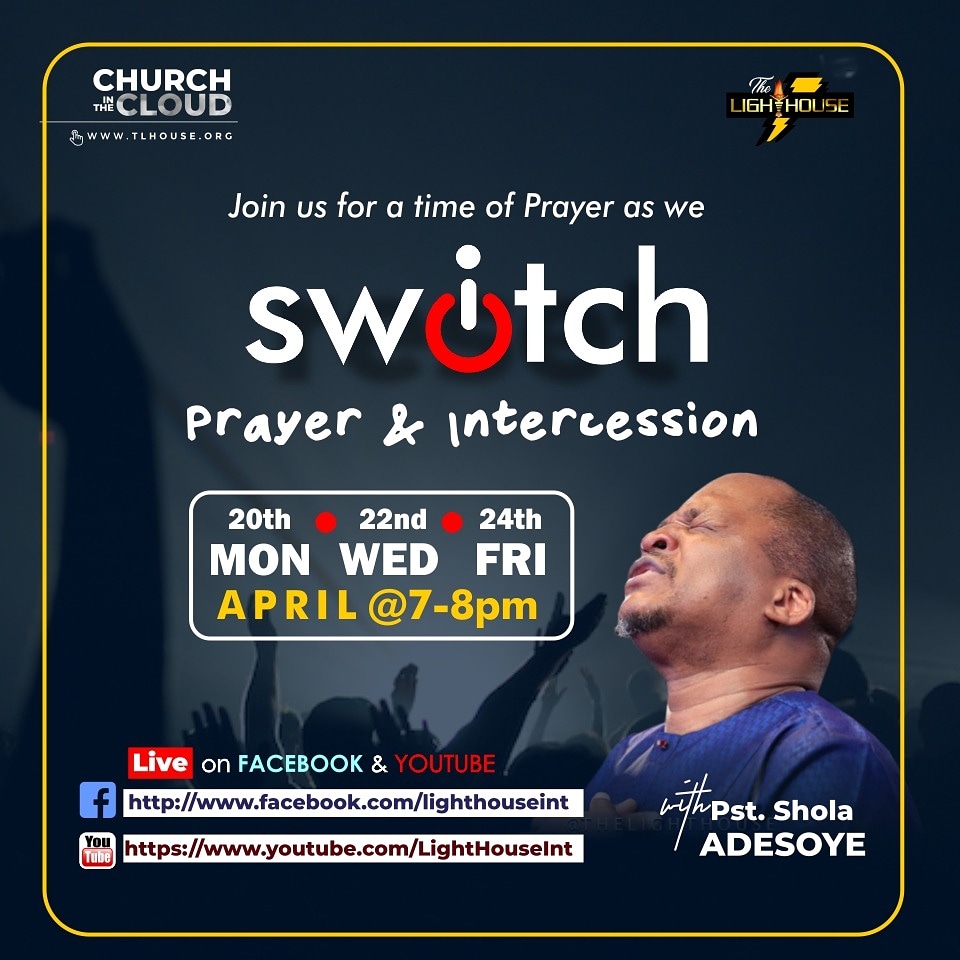 Lighthouseint's tweet photo. Join us a for a time of prayer,
SWITCH with @pastorshola tomorrow Monday April 2020, LIVE on Facebook and Youtube. By 7pm.
Follow these links to join:
https://t.co/qaPTpdF5Yf,
https://t.co/uYjaaurqXx
#Lighthouse #TheFlow2020 #StaySafe https://t.co/iRnA024t0t
