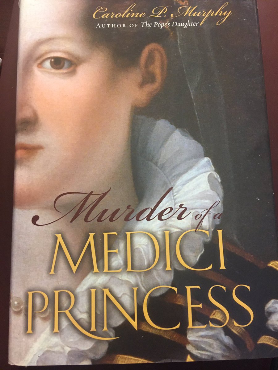 Suggestion for April 19 ... Murder of a Medici Princess (2008) by Caroline P. Murphy.