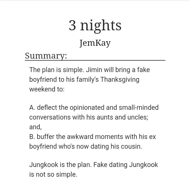 ˗ˏˋ 3 nights ˎˊ˗   jikook/kookmin https://archiveofourown.org/works/23044420/chapters/55111702#workskin-it reminds me to crazy rich asians but they're fake dating-why call it fake dating y'all are literally just dating-wouldn't call it light angst bc they made me cry-haven't read such a good fic in a while (':