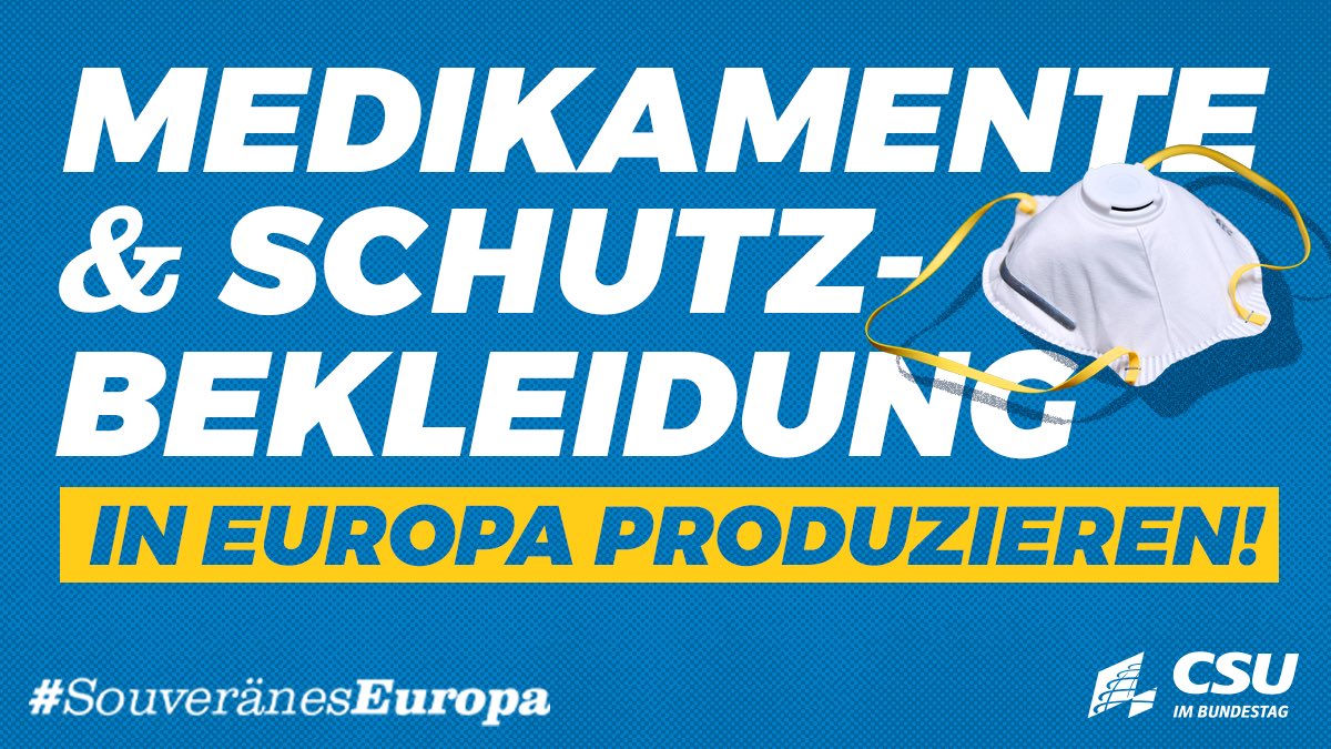 csu_bt's tweet photo. Unsere Offensive für ein #SouveränesEuropa: Wir dürfen bei Arzneimitteln nicht am Tropf Asiens hängen, sondern müssen alle wichtigen Medikamente, Wirkstoffe, Schutzbekleidung und medizinische Geräte selber produzieren. https://t.co/lPthatsGZB