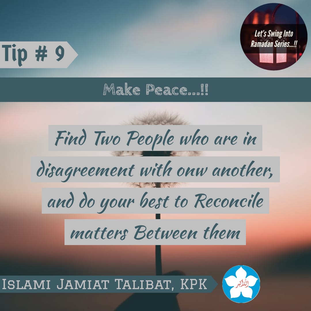 Jamiattalibatpk's tweet photo. Tip # 9 to go through this Ramadan More productively...!!🌠
Make Peace...!!✨
صلح۔۔۔!!🌸
Find two people who are in disagreement with one another, and do your best to Reconcile Matters Between Them.
#LetsSwingIntoRamadanSeries
#ProductiveTips
#BestMonthOfYear https://t.co/GmxQgPNYlW