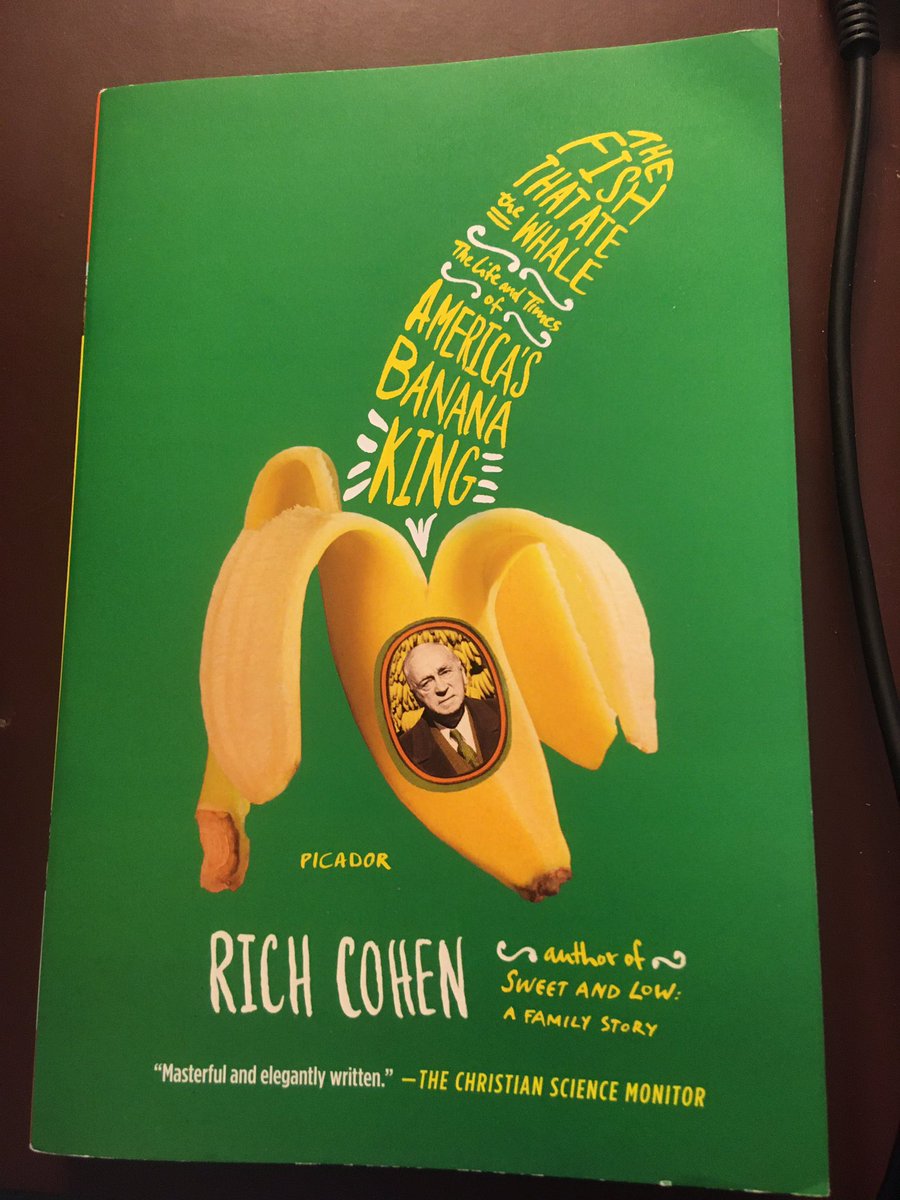 Suggestion for April 17 ... The Fish that Ate the Whale: The Life and Times of America’s Banana King (2012) by Rich Cohen.
