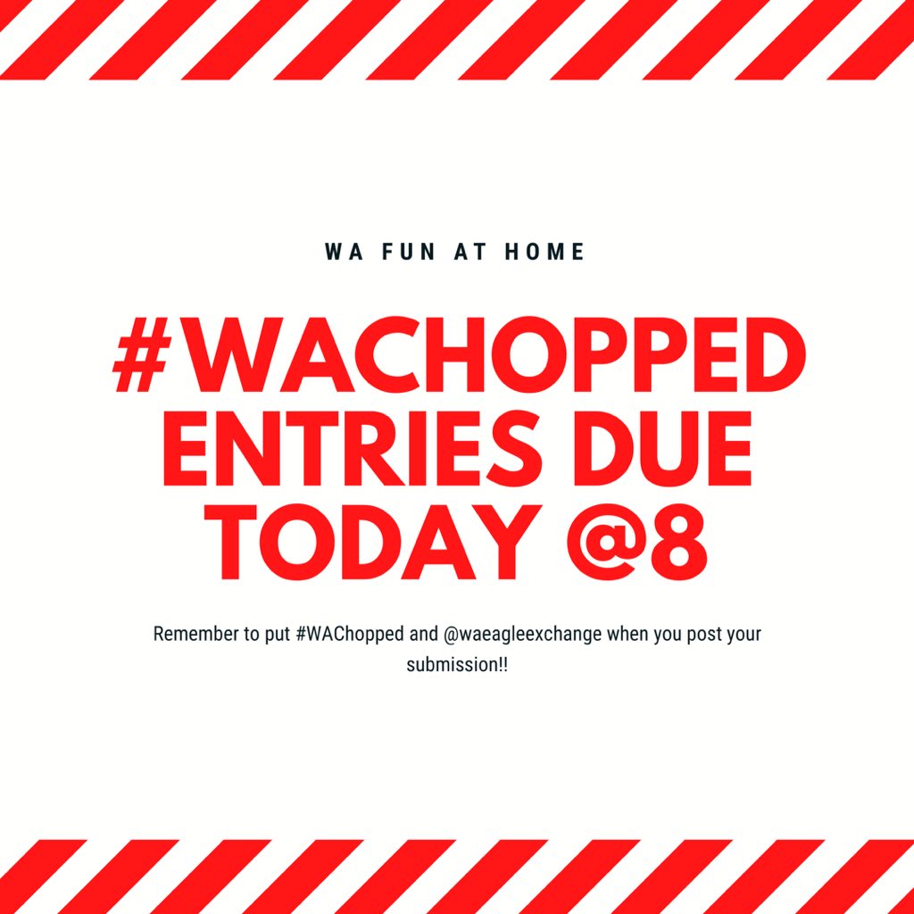WAEagleExchange's tweet photo. Reminder!!! Entries are due at 8pm today. #woodwardway #WAChopped https://t.co/ajYjR1rMa9