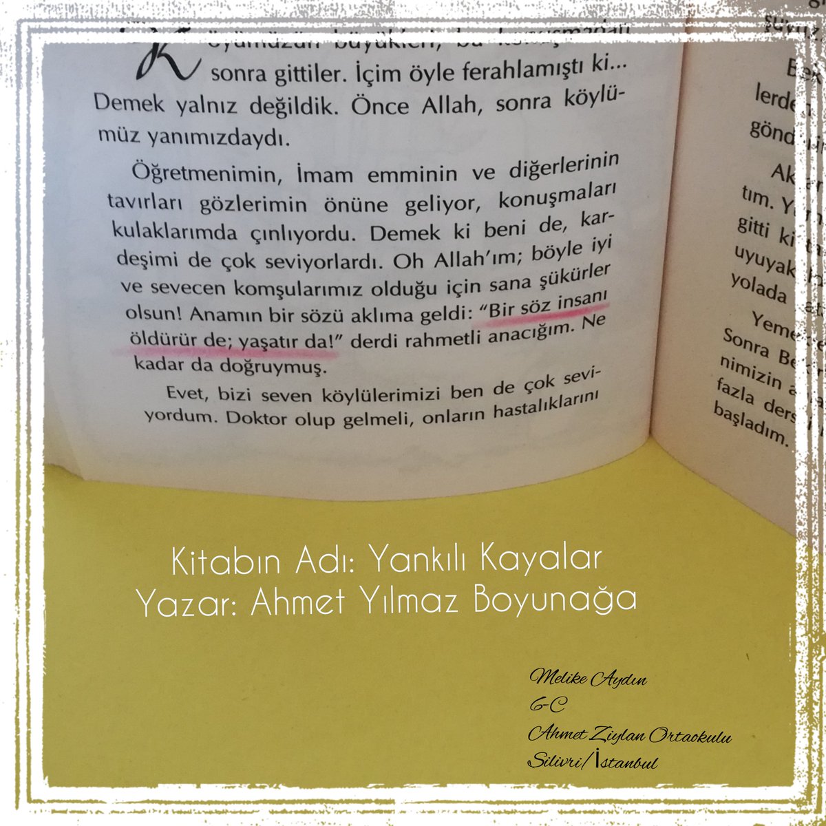 Ahmet Ziylan Ortaokulu 6/C sınıfından Melike Aydın bizlerle bu güzel satırları paylaştı.. 
Yankılı Kayalar/Ahmet Yılmaz Boyunağa <a href="/tcmeb/">Millî Eğitim Bakanlığı</a>
<a href="/memleventyazici/">Levent Yazıcı</a>
<a href="/OzilLevent/">Dr. Levent Özil🇹🇷🇹🇷🇹🇷</a> <a href="/istanbulilmem/">İstanbul İl Millî Eğitim Müdürlüğü</a>