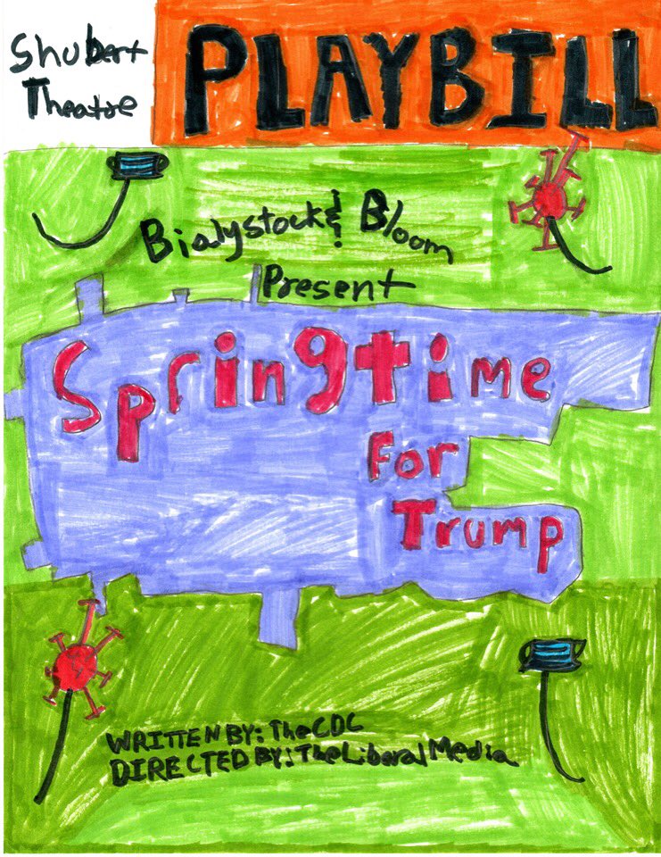 Tidmore's tweet photo. My son had to make a poster for a musical based on current events for his theatre arts class. I helped him with the idea. I think he nailed it. #SpringtimeForTrump #MAGA2020 #TrumpLiesAmericansDie #CoronavirusLiar #Coronavirustruth https://t.co/PxKW8j6pE0