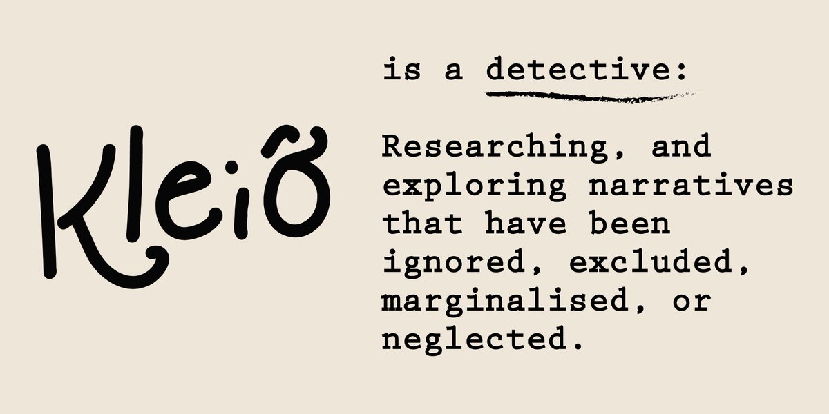 kleiocollective's tweet photo. Kleió is a detective: researching, and exploring narratives that have been ignored, excluded, marginalised, or neglected. https://t.co/dIZEiXCvN4
