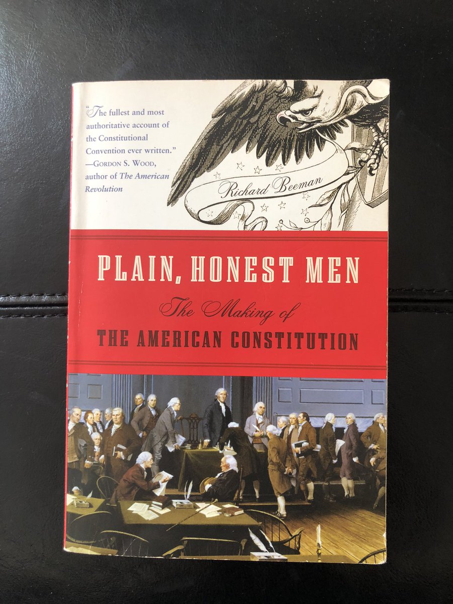 Today’s 2 books on a specific topic—the US constitutional convention:“Plain, Honest Men: The Making of the American Constitution” by Richard Beeman“The Framer’s Coup: The Making of the United States Constitution” by Michael Klarman