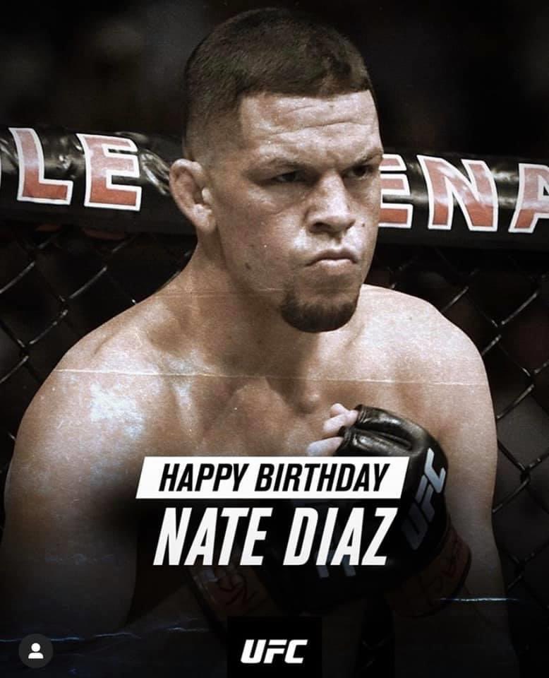 Happy Late Birthday To Nate Diaz          