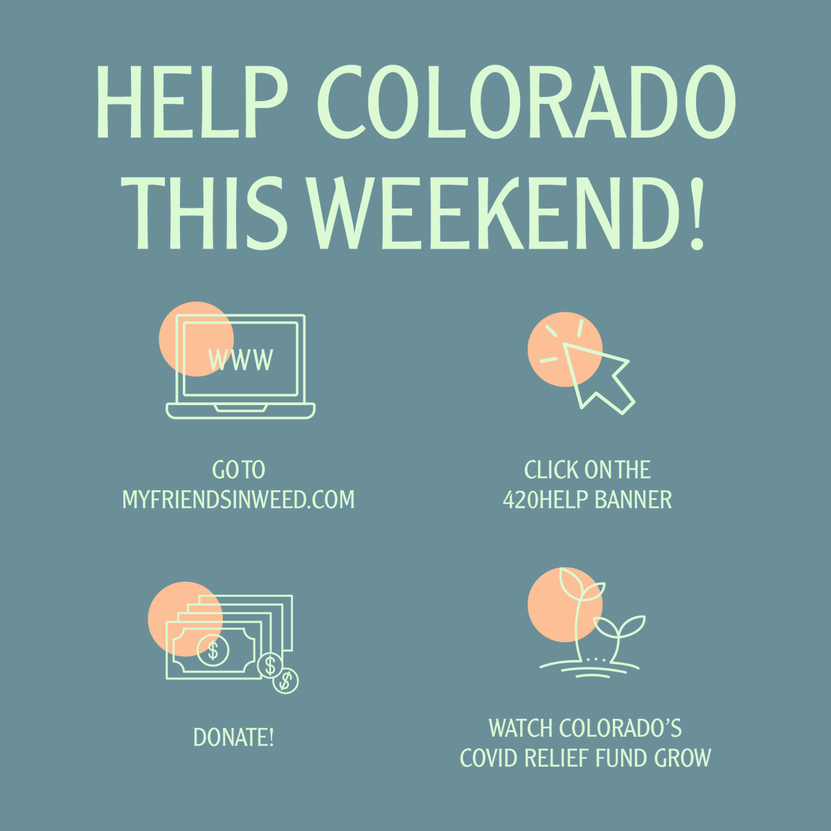 Starting today we’re asking the cannabis industry and consumers to turn this year’s 4/20 into something that helps all Coloradans and shows the state that Colorado Cannabis Cares. Visit myfriendsinweed.com to make your donation!