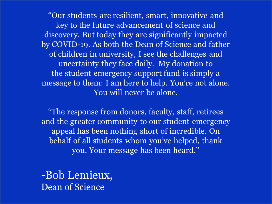 WaterlooSci's tweet image. The #UWaterlooSci community thanks @UWscidean for the wonderful example of leadership, words of encouragement, and direction during this uncertain time.

"I am here to help. You’re not alone. You will never be alone." - Bob Lemieux, Dean of Science