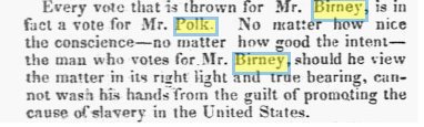 <a href="/ggreenwald/">Glenn Greenwald</a> Here's a Whig newspaper making the SAME argument in 1844.

Whigs ran slave owner Henry Clay. Democrats ran slave owner James Polk.

The Whigs said they were less bad on slavery than the Democrats, and yelled at everyone w a conscience who voted for the abolitionist Liberty Party.