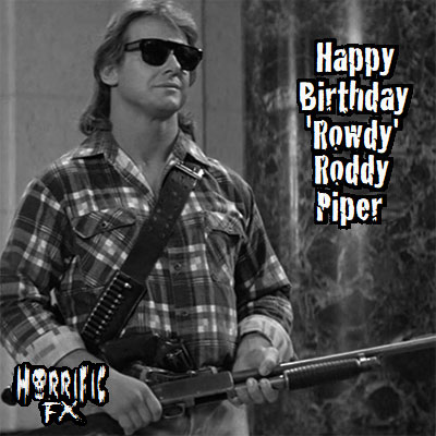 Happy birthday to the very talented wrestler and actor \Rowdy\ Roddy Piper who sadly passed away in 2015!! 