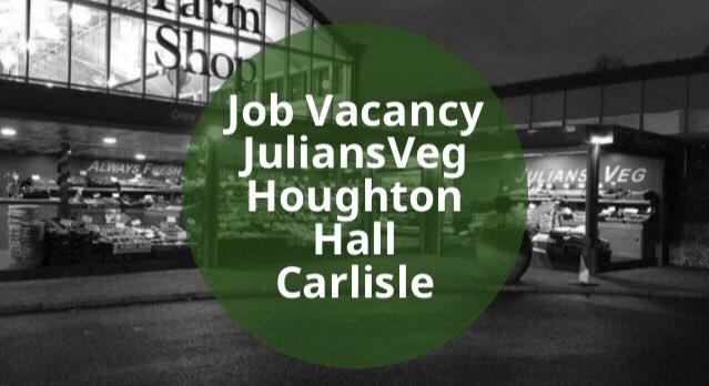 Job vacancy for full time permanent assistant at our Houghton Hall shop near Carlisle. Immediate start available. Please email cv and brief covering letter to orders@juliansveg.co.uk by Friday 24th April