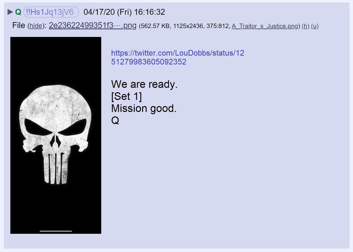 3) Q posted a link to the tweet by Lou Dobbs and said patriots are ready. [Set 1]Mission good.Note the filename of the image: A_Traitor_s_Justice https://twitter.com/LouDobbs/status/1251279983605092352