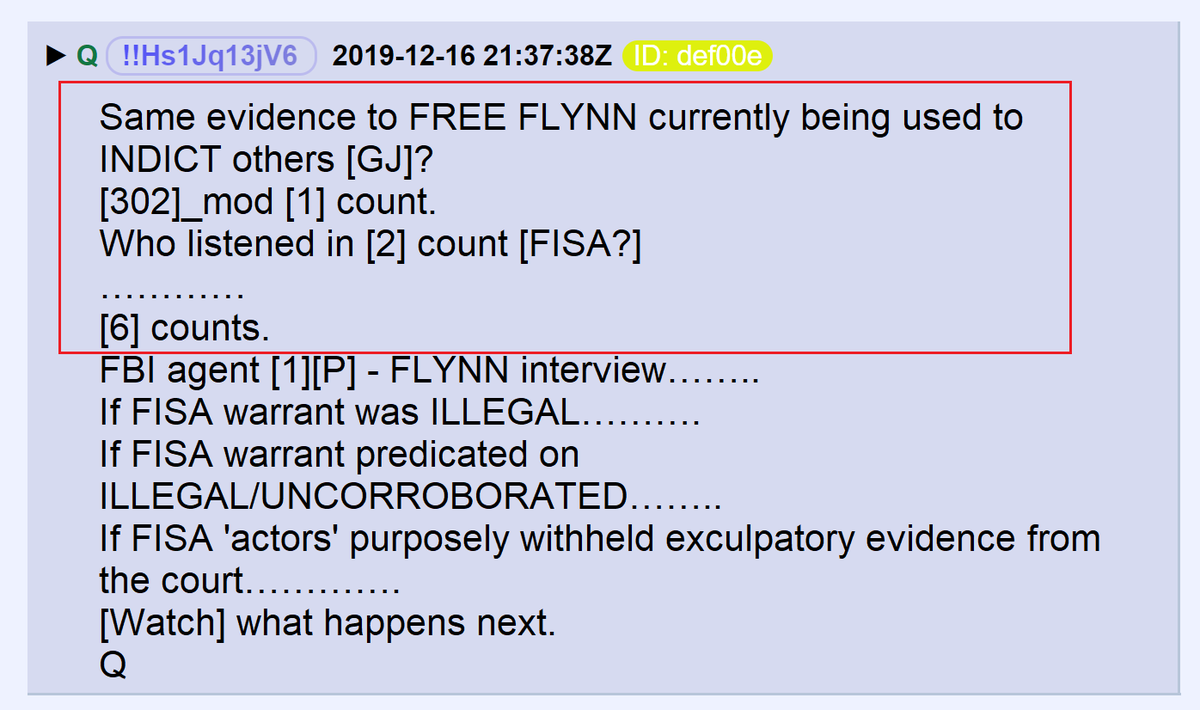 11) Q suggested in December that a grand jury was reviewing information pertaining to General Flynn, which is why information that might clear his name could not be given to his attorney.Q listed 9 counts related to an indictment. 3 are known. 6 are unknown.