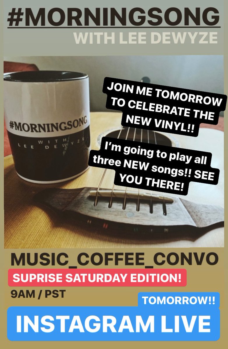 Join me tomorrow morning for a special edition of #MorningSong where I’m going to play my three new songs from my NEW VINYL that arrived today!!

Tomorrow morning at 9AM (PST)
on Instagram Live!

(Leedewyzeofficial) on Instagram 

#MorningSong
Music_Coffee_Convo