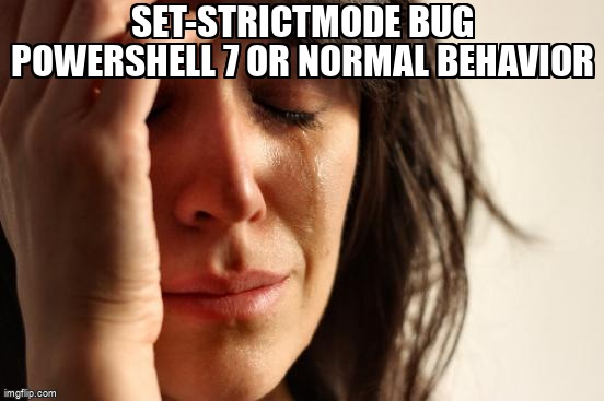 overflow_meme's tweet image. Set-StrictMode bug powershell 7 or normal behavior stackoverflow.com/questions/6126… #powershell #powershellcore