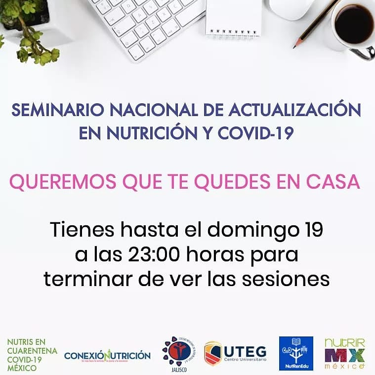 Queremos que te quedes en casa!
Así que tienes hasta este domingo a las 23 horas (hora CDMX) para terminar de ver las sesiones del Seminario Nacional de Actualización en Nutrición y COVID-19. Estamos muy agradecidos de que seas parte de este seminario.
