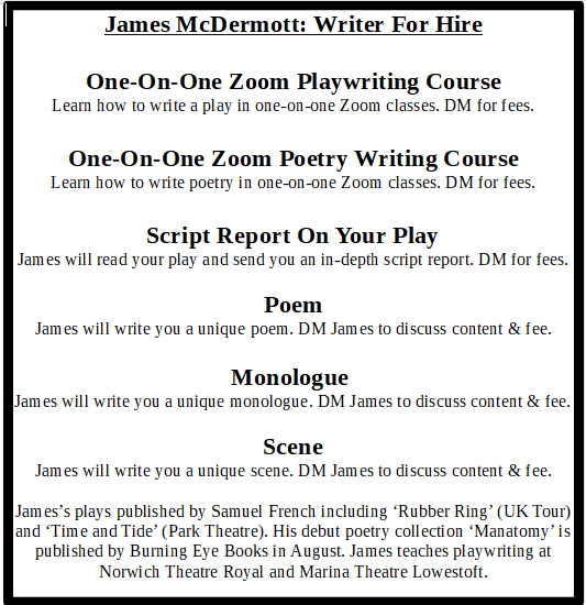 jamesliammcd's tweet photo. One on one Zoom playwriting or poetry classes. Detailed script reports. A unique poem, monologue or scene written especially for you.

To raise funds during lock down, I'm a writer for hire!

DM me to discuss services and fees. 

Please share and spread the words! https://t.co/ArVP9TNsYV
