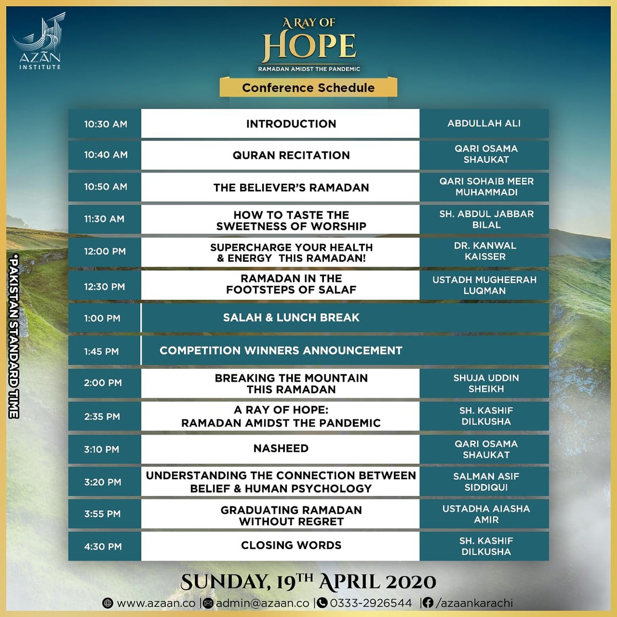azaanthecall's tweet photo. Presenting the Schedule for our first ever virtual conference A Ray Of Hope. Spot your favourite speakers and gear up for enlightening talks and mesmerizing nasheeds on 19th April 2020.

Free Registration Link:
https://t.co/Py00RPCZTV

#rayofhope #azaaninstitute #ramadan https://t.co/WSWrtYTyOG