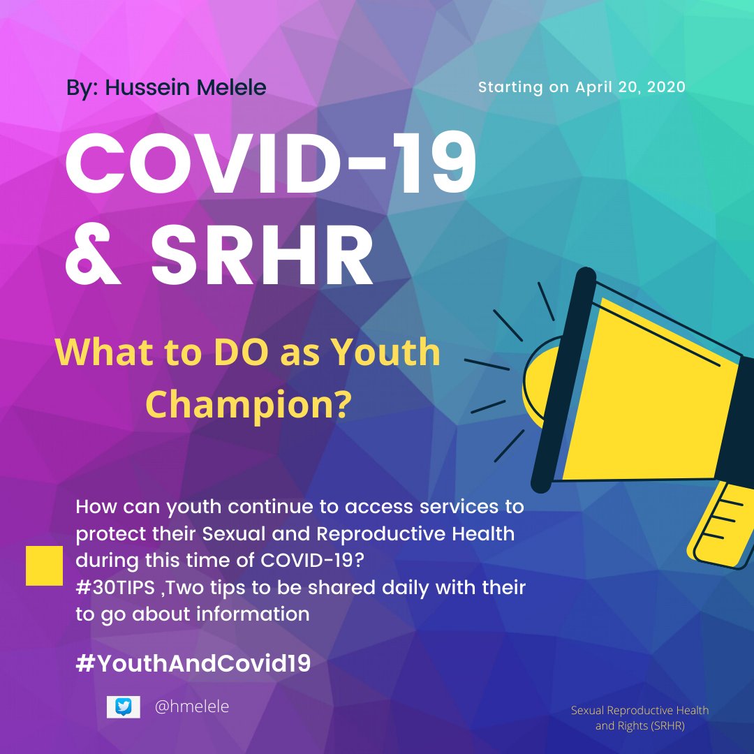 hmelele's tweet photo. What to DO as Youth Champion during the #Covid_19 ? Especially on how youth continue to access services to protect their Sexual & Reproductive Health during the COVID-19?
#30TIPS, Two tips to be shared daily with their to-go about information.
#hopeisallweneed #YouthAndCovid19 https://t.co/FjoIoaYAz2