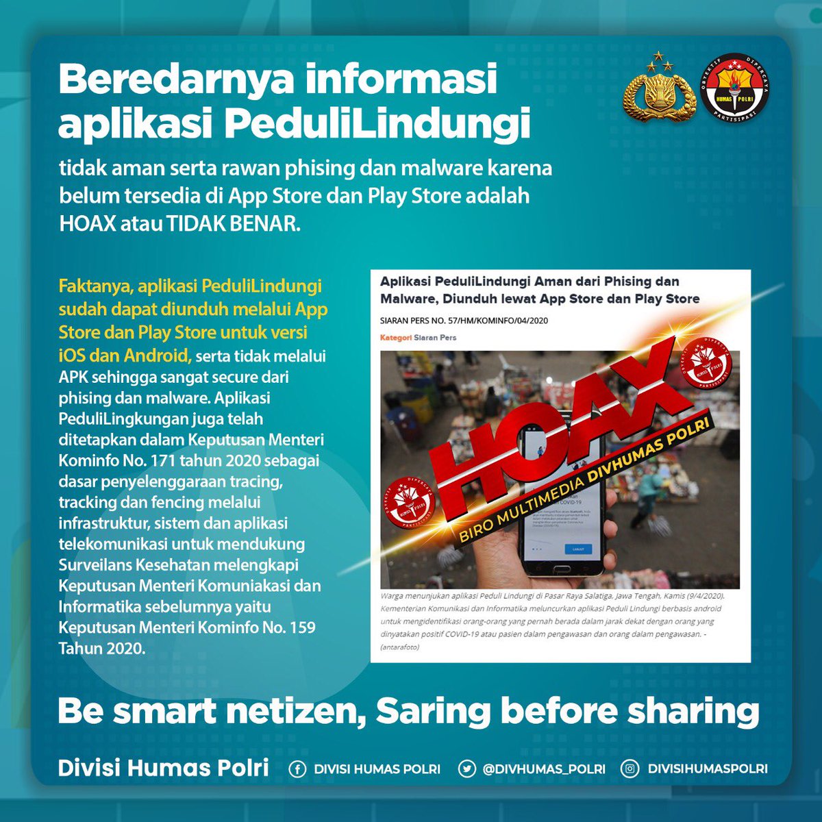 DivHumas_Polri's tweet photo. Beredarnya informasi yang menyebutkan bahwa aplikasi PeduliLindungi tidak aman serta rawan phising dan malware karena belum tersedia di App Store dan Play Store adalah HOAX atau TIDAK BENAR. https://t.co/XDknixBTrs