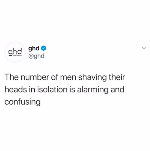 The men have gone wild!! 😱 Hide the electric shaver! 

#staysafe #inthistogether #ghd #georgeshairdressing #meme #hairquote #selfisolation