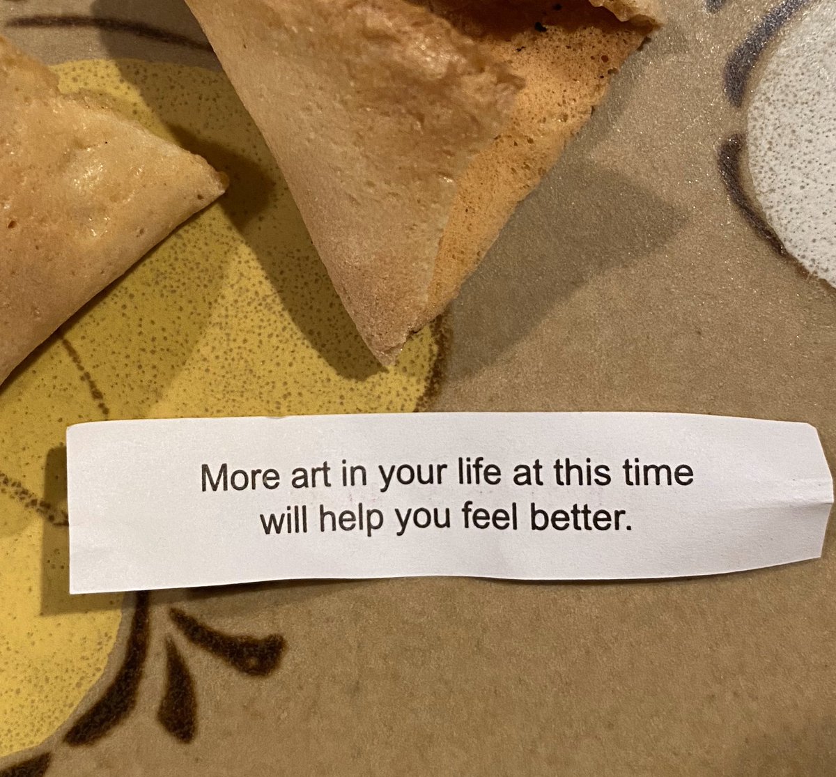 SueAnneBrenner's tweet photo. I was hoping for a fortune more along the lines “You are immune to Coronavirus”. I guess this one is nice too 🤷♀️.
But in all seriousness - thank you to all artists! #ArtHasValue
#Art #COVID #pandemic https://t.co/0rP44KppsO
