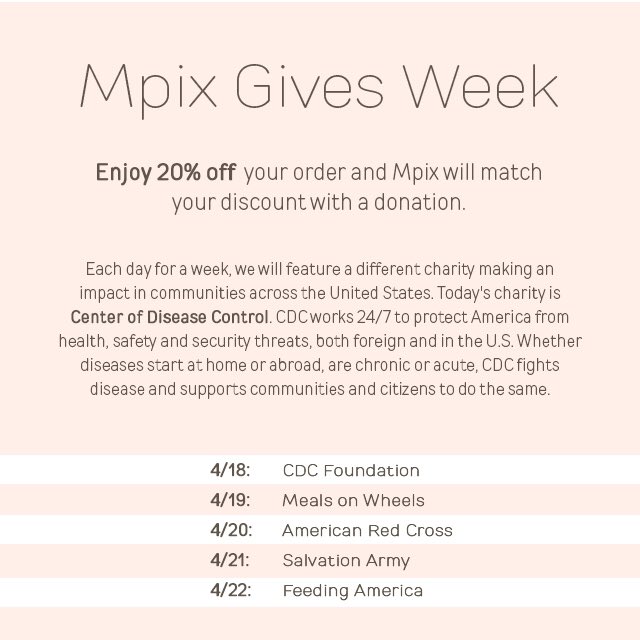 Happy Saturday! It is Day 3 of Mpix Gives Week. We are offering you 20% off your order and matching your discount with a charitable donation. Let’s give back and help these charities do what they do best. No promo code required. Let’s Give! bit.ly/3aeLywe