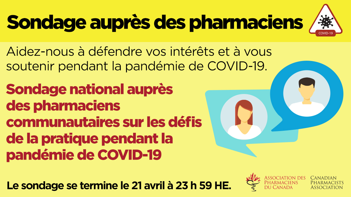 #PHARMACIENS! Dites-nous ce que vous vivez en première ligne pour nous aider à défendre vos intérêts et à vous soutenir pendant la pandémie de #COVID19. Le sondage national se termine le 21 avril: fr.surveymonkey.com/r/HS767W2