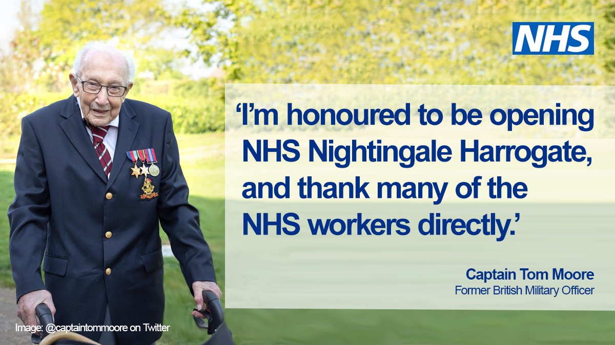 'I'm honoured to be opening NHS Nightingale Harrogate, and thank many of the NHS workers directly.' - Captain Tom Moore