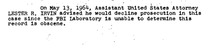 The FBI sent copies of the record to its sound laboratories to be studied. (Seriously.) In May 1964, the FBI came to the same conclusion as the FCC did earlier in the year: