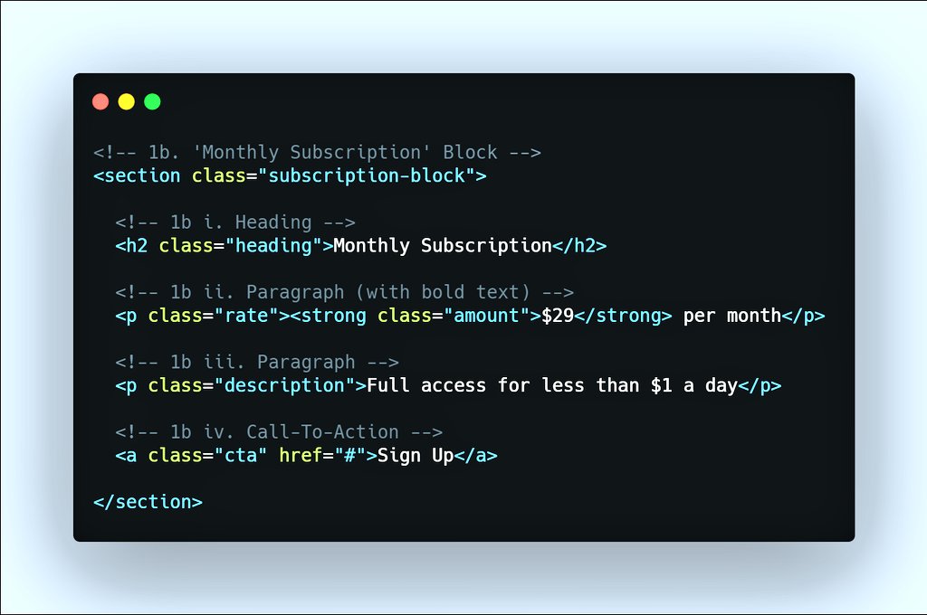 19/25  #Styling "Monthly Subscription Block" NB: - Heading's font weight has been set to normal just like it looks on mockup. - Amount's size provided enough space around it. Hence, no need for margin-bottom. - Call-To-Action used more styles to achieve the mockup's view.