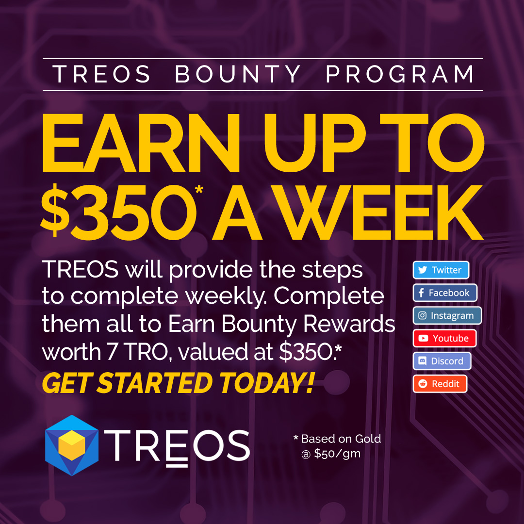 mdixon's tweet image. Check out the #TREOS BOUNTY PROGRAM. EARN UP TO $350 A WEEK completing tasks we provide for you. Earn BOUNTY REWARDS worth up to 7 TRO per week valued at $350! 
#TREOSBounty #Rewards $TRO $BTC $ETH $EOS $LTC $BCH $BNB