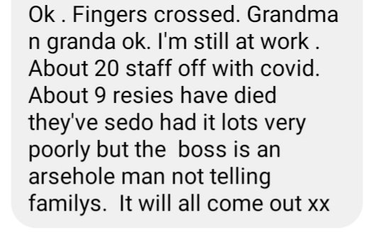 BrittyS666's tweet photo. I asked my mother who works in a care home how everyone was and I am shocked at the message I have cut out faces places and names for privacy this is not okay #NHS #COVID #Covid_19 #carehomes #CareHomeScandal #carehomedeaths https://t.co/PPlT0nBP0Y