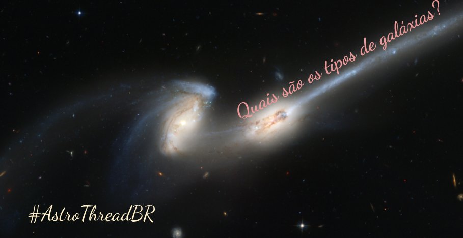 astroposses's tweet photo. Lá vai uma thread rapidinha de astronomia básica:

Quais são os tipos de galáxias?

tem #astroquiz no final
#AstroThreadBR
#AstronomiaBasica https://t.co/mZuVh5lDMr