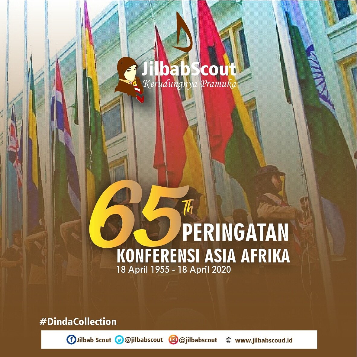 Memperingati Konferensi Asia Afrika Ke-65 

JilbabScout, Kerudungnya Pramuka
"Menginspirasi dan memandu dengan syar'i"

<a href="/JilbabScout/">Jilbab Scout</a> 
<a href="/KotaPramuka/">Bandung Kota Pramuka</a> 
<a href="/PramukaJabar/">Pramuka Jawa Barat</a> 
<a href="/kwarnas/">Joulette</a> 
<a href="/worldscouting/">World Scouting</a> 
<a href="/mopindonesia/">Messengers of Peace</a>