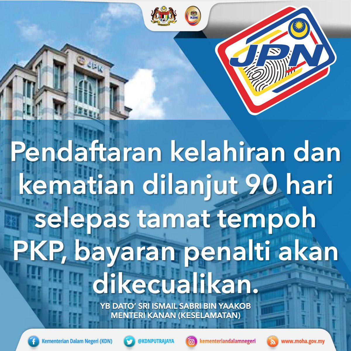 Pendaftaran kelahiran dan kematian dilanjut 90 hari selepas tamat tempoh PKP, bayaran penalti akan dikecualikan.

PATUHILAH PERINTAH KAWALAN PERGERAKAN

#kementeriandalamnegeri #kdn
Keselamatan #tanggungjawabbersama
#stayathome #dudukdirumah
