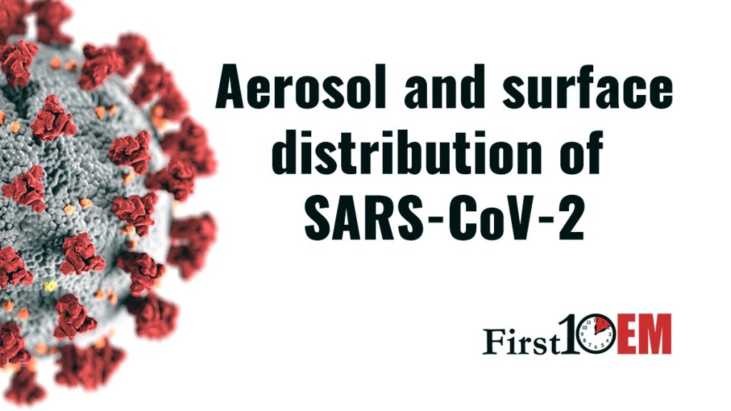First10EM's tweet image. Aerosol and Surface Distribution of SARS-CoV-2 (COVID-19)
Some evidence of the potential for airborne spread of #COVID19 #FOAMed first10em.com/aerosol-and-su…