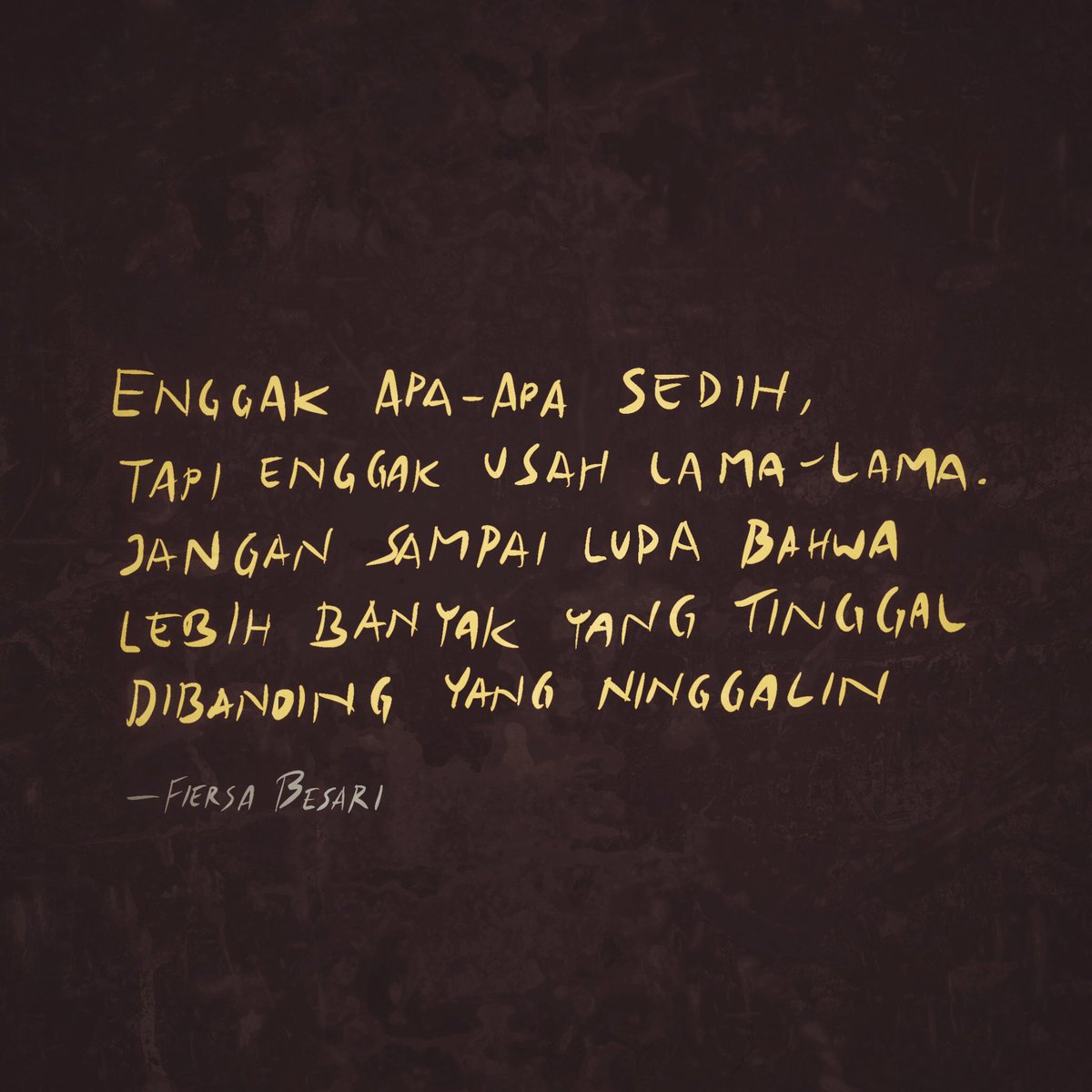 Jangan sampai lupa bahwa lebih banyak yang tinggal dibanding ninggalin
