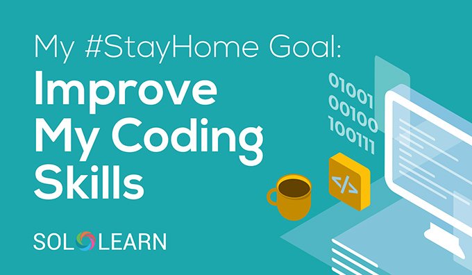 My #StayHome goal is to improve coding skills with Sololearn. What’s yours? Set your #StayHome goal. sololearn.com/StayHome/
