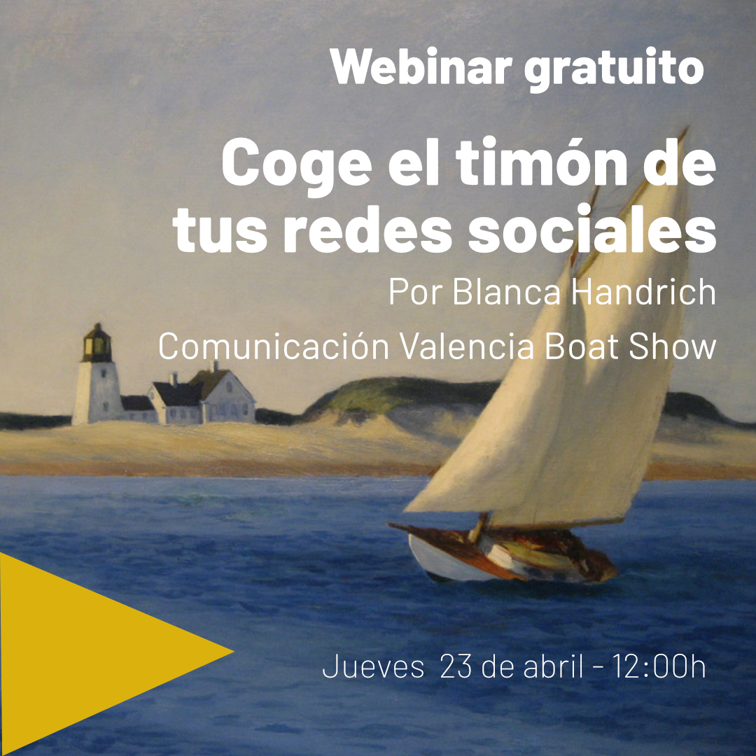 🔵WEBINAR GRATUITO
Coge el timón de tus redes sociales
Con <a href="/blancahandrich/">Blanca L. Handrich</a>  - Responsable de comunicación del Valencia Boat Show
✒︎ Jueves 23 de abril a las 12:00 horas
(En breve dejaremos enlace para apuntarse)